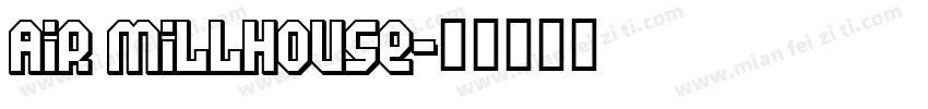 Air Millhouse字体转换